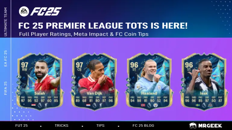 FC 25 Premier League TOTS is Here! Full Player Ratings, Meta Impact & Coin Tips